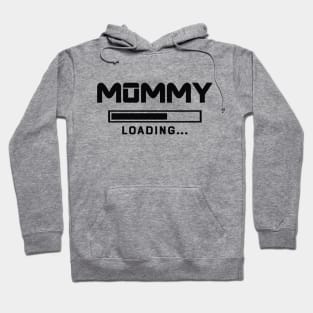 Mommy Loading Please Wait Hoodie